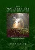 When Progressives Gather Together When Progressives Gather Together