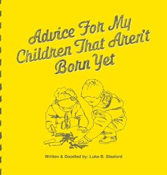 Advice For My Children That Aren't Born Yet - Sleaford, Luke B