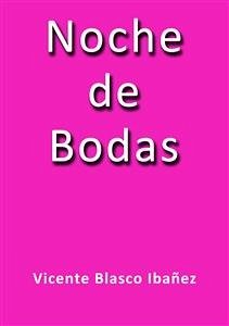 Noche de bodas (eBook, ePUB) - Blasco Ibáñez, Vicente