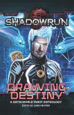 Shadowrun: Drawing Destiny (Shadowrun Anthology, #3) (eBook, ePUB)