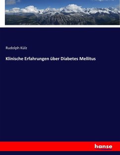 Klinische Erfahrungen über Diabetes Mellitus - Külz, Rudolph