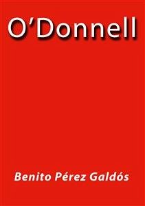 O'donnell (eBook, ePUB) - Pérez Galdós, Benito