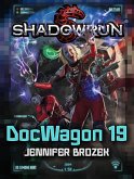 Shadowrun: DocWagon 19 (Shadowrun Novella, #7) (eBook, ePUB)