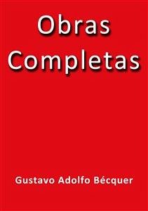 Obras Completas (eBook, ePUB) - Adolfo Bécquer, Gustavo; Adolfo Bécquer, Gustavo; Adolfo Bécquer, Gustavo