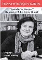 Hocalarin Hocasi Nermin Abadan Unat - Kabas, Sedef