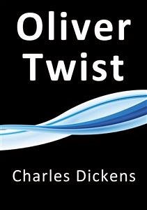 Oliver Twist (eBook, ePUB) - Dickens, Charles