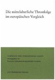 Die mittelalterliche Thronfolge im europäischen Vergleich