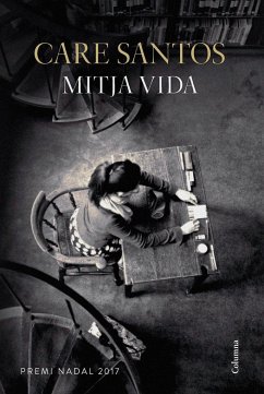 Mitja vida : Premi Nadal 2017 - Santos, Care