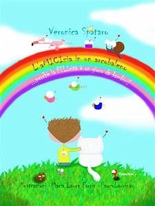 l'aMICIzia in un arcobaleno (eBook, ePUB) - Spataro, Veronica