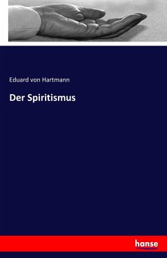 Der Spiritismus - Hartmann, Eduard von