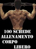 100 Schede Allenamento Corpo libero (eBook, ePUB)