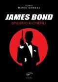 James Bond spiegato ai cinefili James Bond spiegato ai cinefili