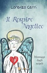 Il Respiro Angelico (eBook, ePUB) - Cerri, Lorenzo