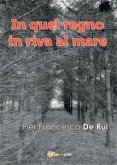 In quel regno in riva al mare (eBook, PDF)