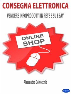 Consegna Elettronica (eBook, ePUB) - Delvecchio, Alessandro