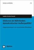 Diskurse als Nährboden demokratischer Außenpolitik?