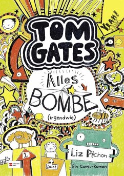 Alles Bombe (irgendwie) / Tom Gates Bd.3   (Mängelexemplar) - Pichon, Liz