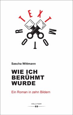 Wie ich berühmt wurde (eBook, ePUB) - Wittmann, Sascha