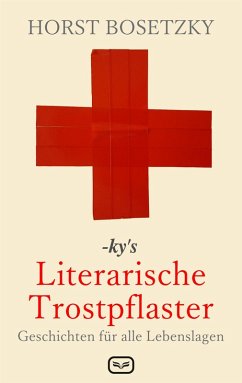 -ky's Literarische Trostpflaster (eBook, ePUB) - Bosetzky, Horst