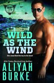 Wild As The Wind (Born to Fly, #3) (eBook, ePUB) Wild As The Wind (Born to Fly, #3) (eBook, ePUB)