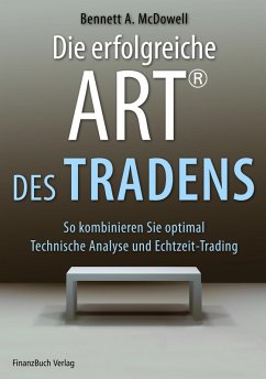 Die erfolgreiche ART® des Tradens (eBook, ePUB) - Mcdowell, Bennett