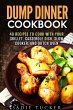 Dump Dinner Cookbook: 40 Recipes to... - Bild 1