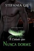 Cidade que Nunca dorme (eBook, ePUB) Cidade que Nunca dorme (eBook, ePUB)
