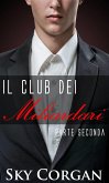 Il Club dei Miliardari: Parte Seconda (eBook, ePUB)