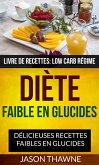 Diète faible en glucides: Délicieuses recettes faibles en glucides (Livre De Recettes: Low Carb Régime) (eBook, ePUB)