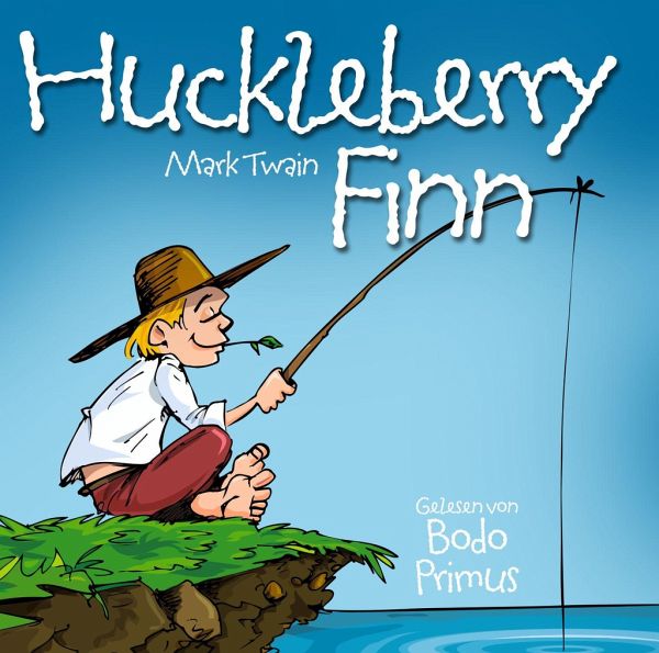 Huckleberry Finn Von Mark Twain Huckleberry Finn Von Mark Twain