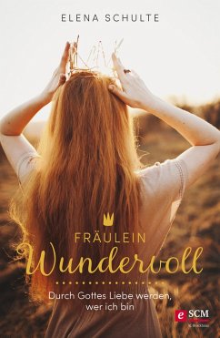 Fräulein Wundervoll (eBook, ePUB) - Schulte, Elena