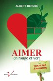 Aimer en rouge et vert (eBook, ePUB) Aimer en rouge et vert (eBook, ePUB)