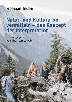 Natur- und Kulturerbe vermitteln – das Konzept der Interpretation (eBook, PDF) - Tilden, Freeman