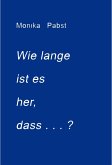 Wie lange ist es her, dass ... (eBook, ePUB)