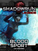 Shadowrun Legends: Blood Sport (eBook, ePUB)
