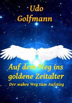 Auf dem Weg ins goldene Zeitalter (eBook, ePUB)