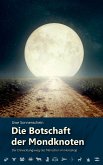 Die Botschaft der Mondknoten (eBook, ePUB)