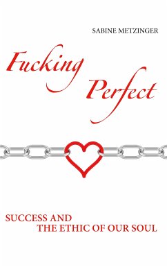 Fucking Perfect (eBook, ePUB) - Metzinger, Sabine