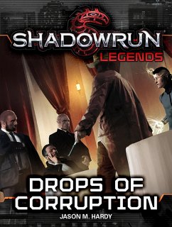 Shadowrun Legends: Drops of Corruption (eBook, ePUB) - Hardy, Jason M.
