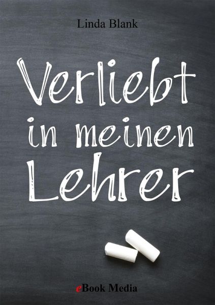 Verliebt in meinen Lehrer (eBook, ePUB)