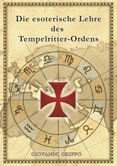 Die esoterische Lehre des Tempelritter-Ordens (eBook, ePUB) - Grippo, Giovanni