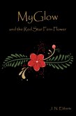 MyGlow and the Red Star Fern Flower (eBook, ePUB)