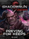 Shadowrun Legends: Preying For Keeps (eBook, ePUB)