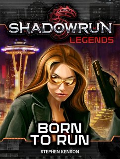 Cover Shadowrun Legends: Born to Run (eBook, ePUB)