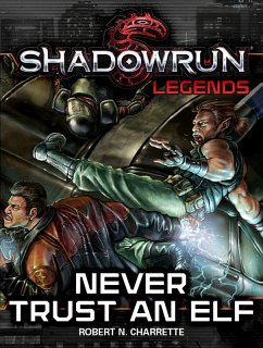 Cover Shadowrun Legends: Never Trust an Elf (eBook, ePUB)