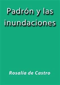 Padron y las inundaciones (eBook, ePUB) - de Castro, Rosalía