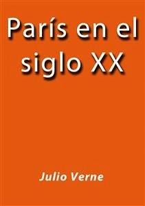 París en el siglo XX (eBook, ePUB) - Verne, Julio