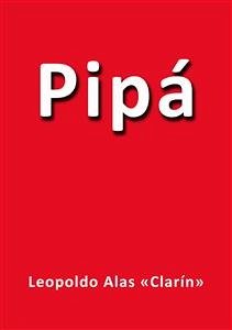 Pipá (eBook, ePUB) - Alas Clarín, Leopoldo