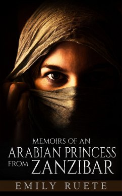 Memoirs of an Arabian Princess from Zanzibar (eBook, ePUB) - Ruete, Emily