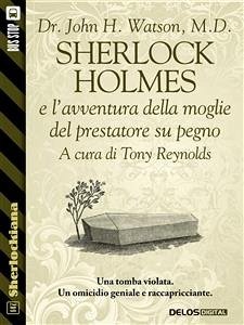 Sherlock Holmes e l'avventura della moglie del prestatore su pegno (eBook, ePUB) - John H. Watson M.D., Dr.; Reynolds, Tony